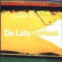 Da Lata - Serious